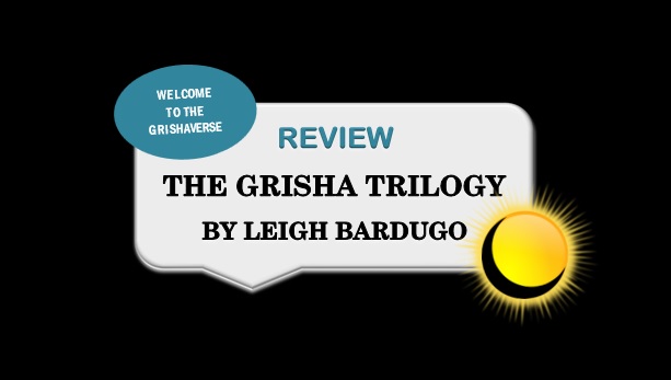 The Grisha Trilogy by Leigh Bardugo