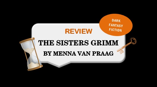 The Sisters Grimm by Menna van Praag