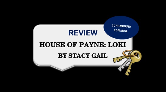 House Of Payne: Loki by Stacy Gail