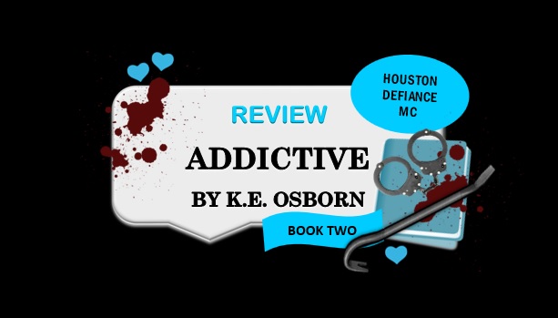 Addictive by K.E. Osborn
