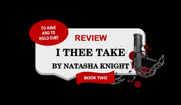 I Thee Take by Natasha Knight
