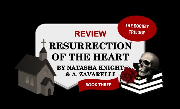 Resurrection Of The Heart by Natasha Knight & A. Zavarelli
