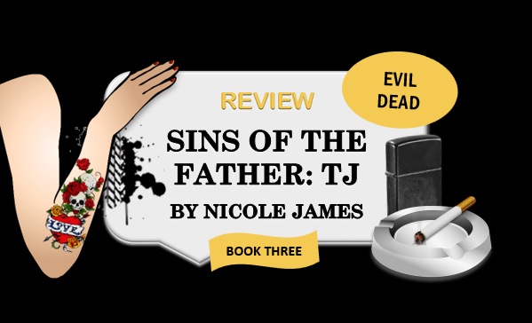 Sins Of The Father: TJ by Nicole James