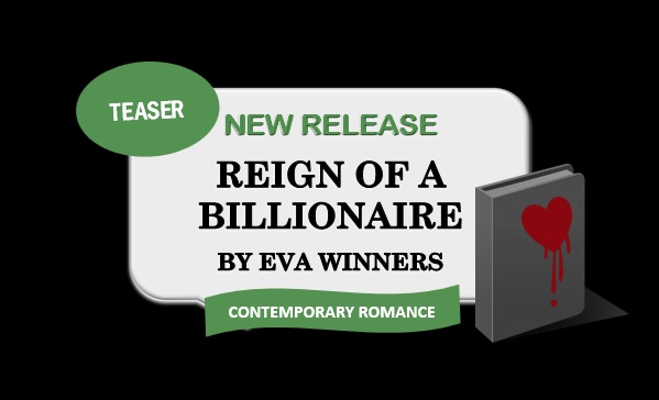 Reign Of A Billionaire Release Day Teaser