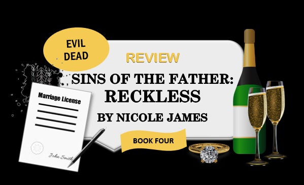 Sins Of The Father: Reckless by Nicole James